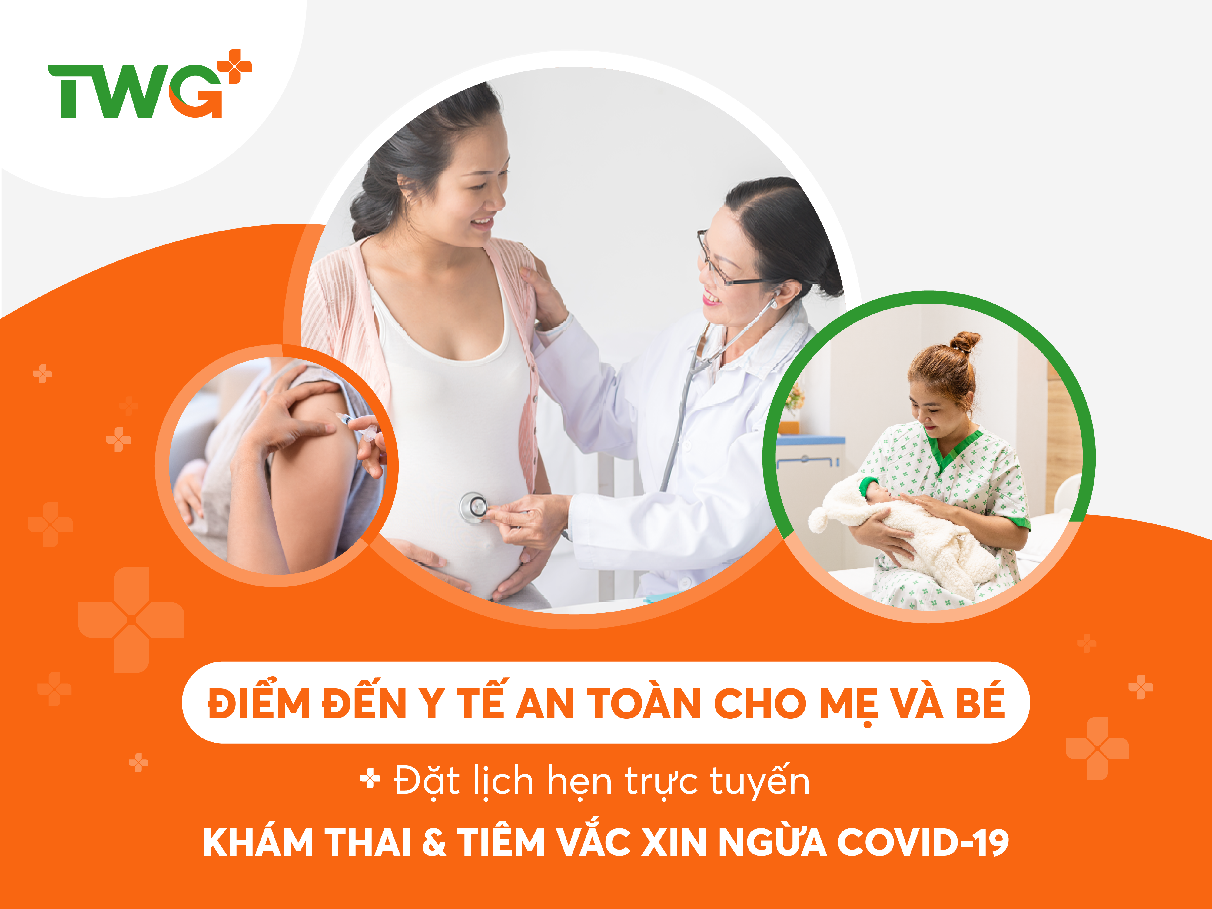 TWG Long An - Điểm đến y tế tin cậy, an toàn cho Mẹ và bé trong mùa dịch