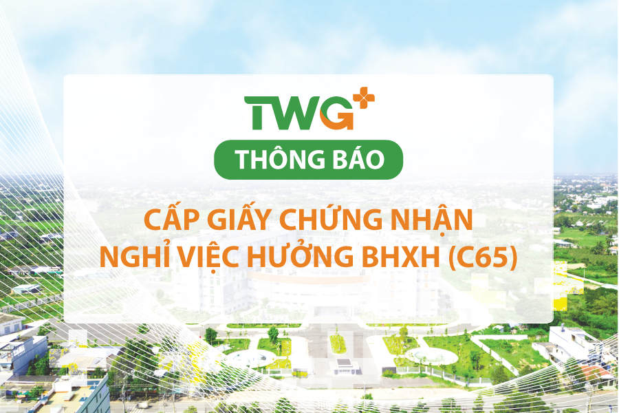 THÔNG BÁO V/V CẤP GIẤY CHỨNG NHẬN NGHỈ VIỆC HƯỞNG BHXH (C65)