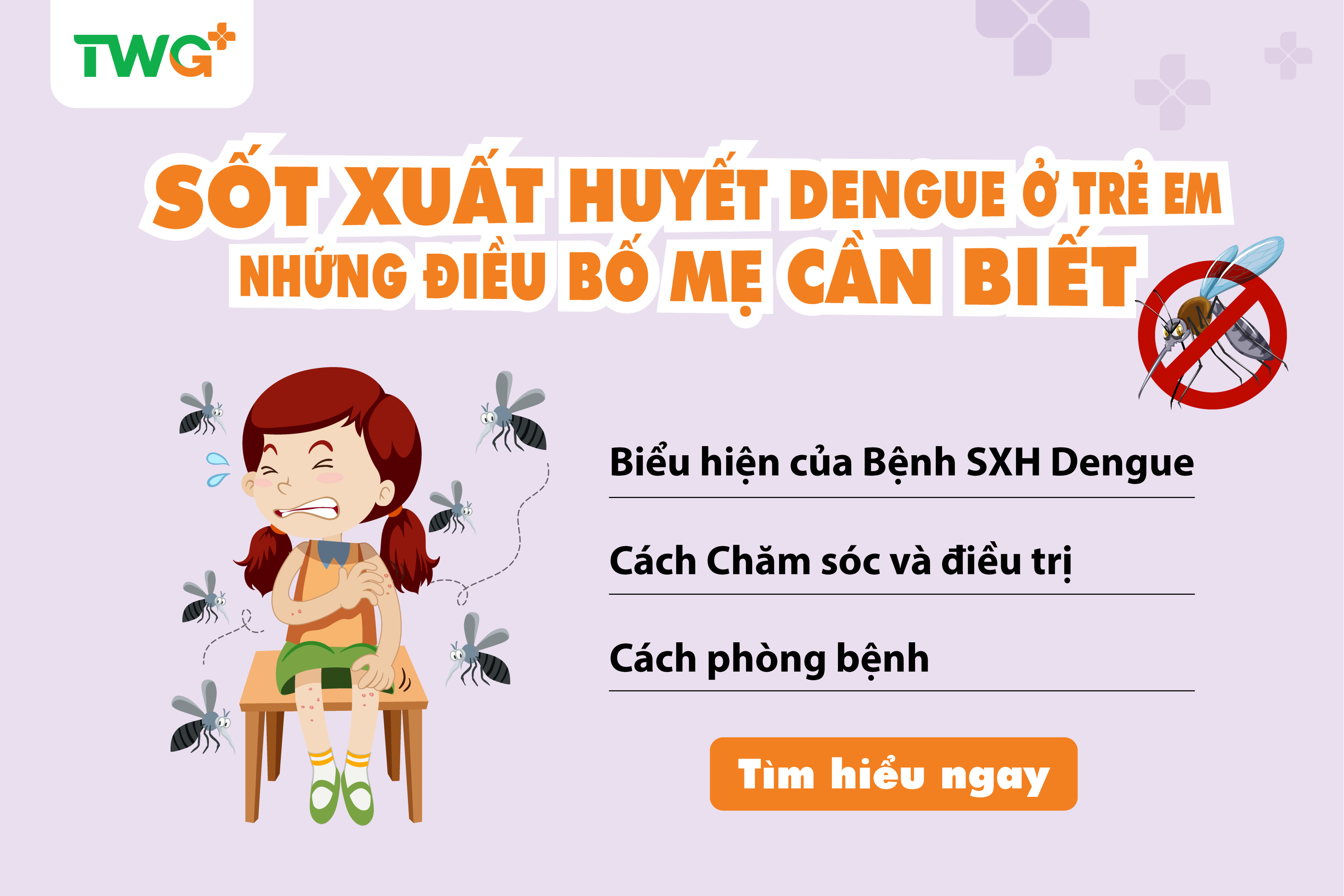 SỐT XUẤT HUYẾT DENGUE Ở TRẺ EM: Những điều bố mẹ cần biết