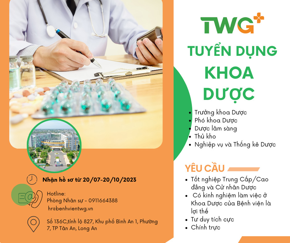 THÔNG BÁO TUYỂN DỤNG NHÂN SỰ KHOA DƯỢC - BỆNH VIỆN ĐA KHOA TWG LONG AN