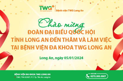 ĐOÀN ĐẠI BIỂU QUỐC HỘI TỈNH LONG AN ĐẾN THĂM VÀ LÀM VIỆC TẠI BỆNH VIỆN ĐA KHOA TWG LONG AN