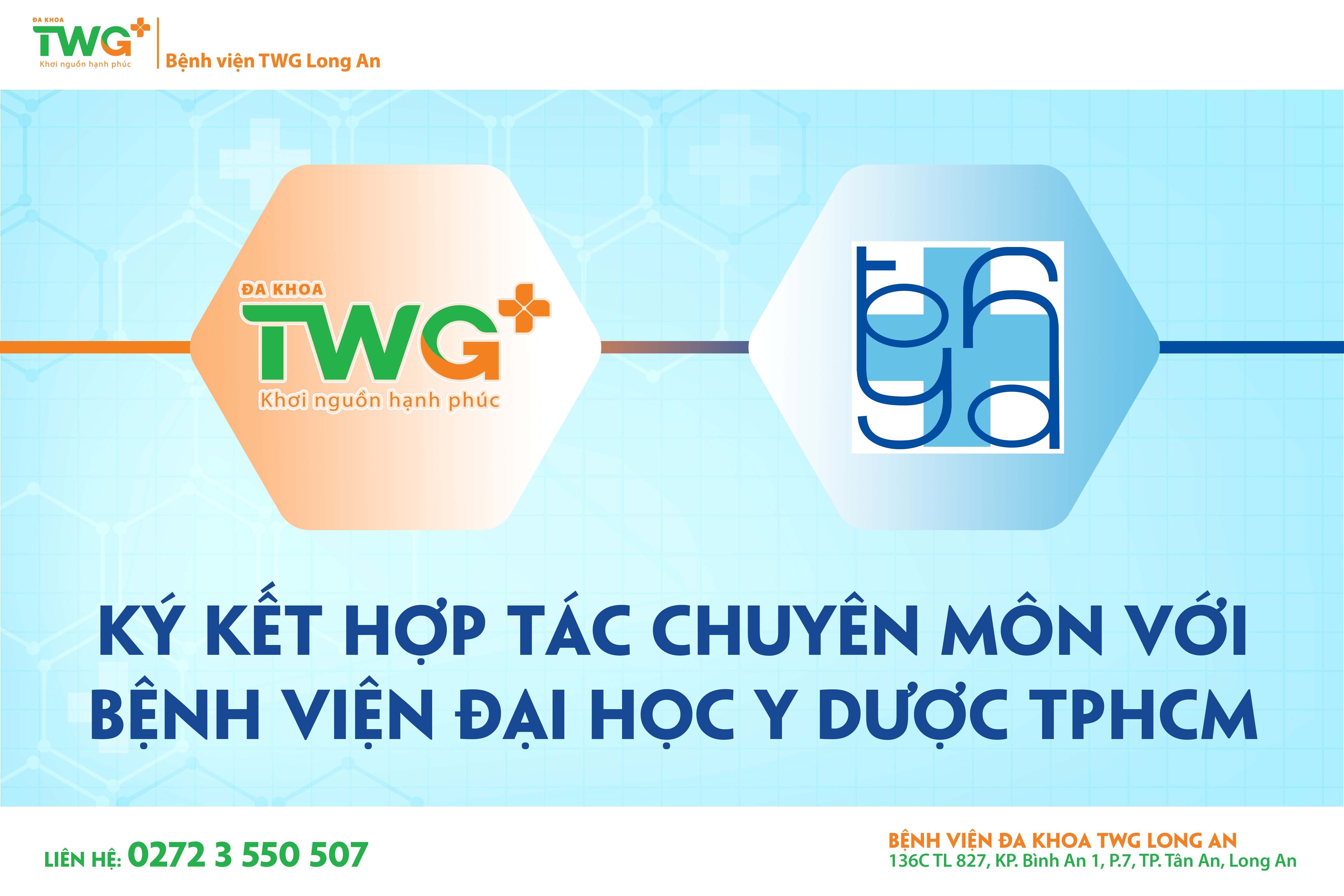 BỆNH VIỆN TWG LONG AN KÝ KẾT HỢP TÁC CHUYÊN MÔN  VỚI BỆNH VIỆN ĐẠI HỌC Y DƯỢC TPHCM